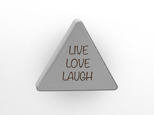 Möbelknopf Dreieck "live love laugh" grau